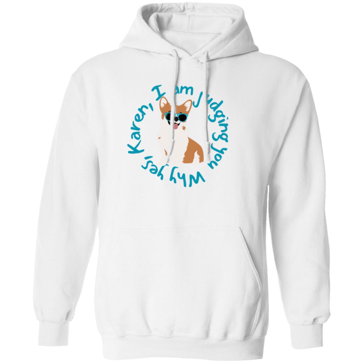 Judgining Corgi Pullover Hoodie- Unisex Sizes For your favorite Corgi Lover!