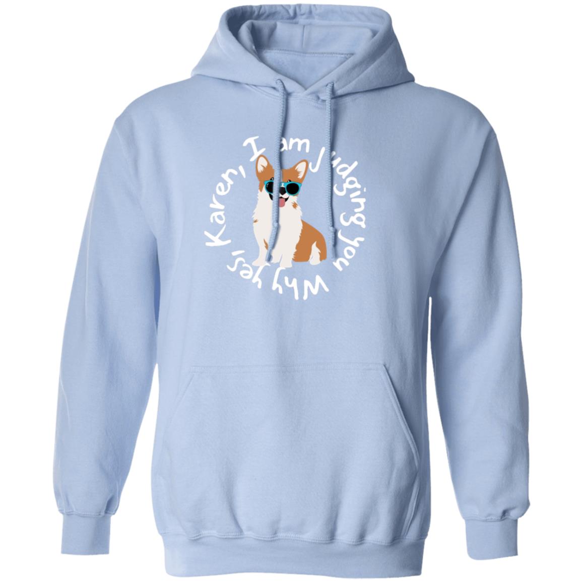 Judging Corgi Pullover Hoodie with a Corgi with sunglasses on. Makes quite a statement