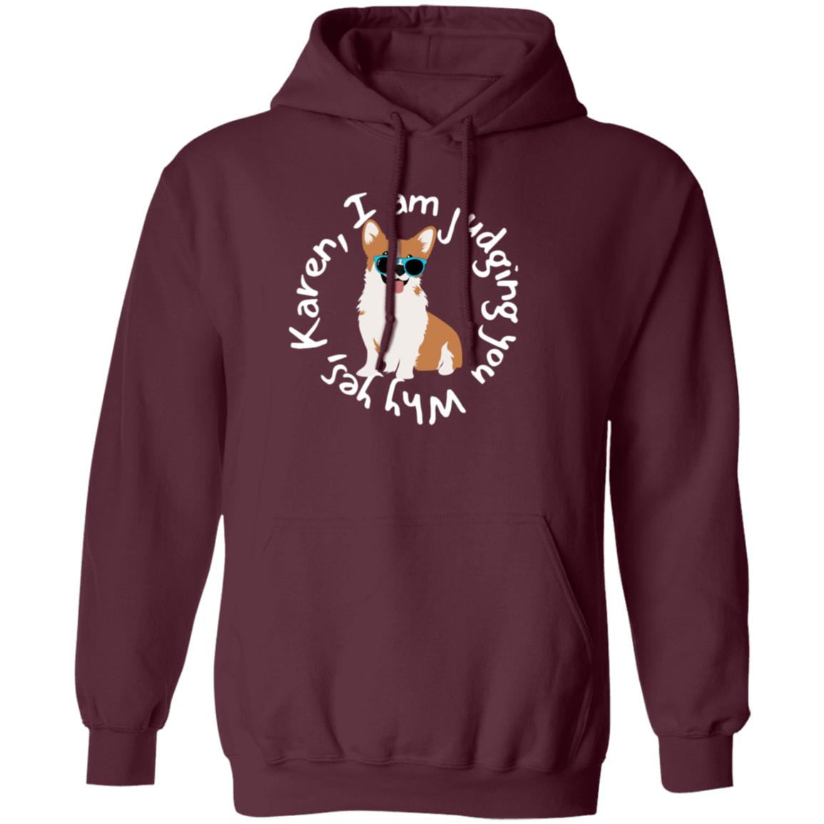 Judging Corgi Pullover Hoodie with a Corgi with sunglasses on. Makes quite a statement