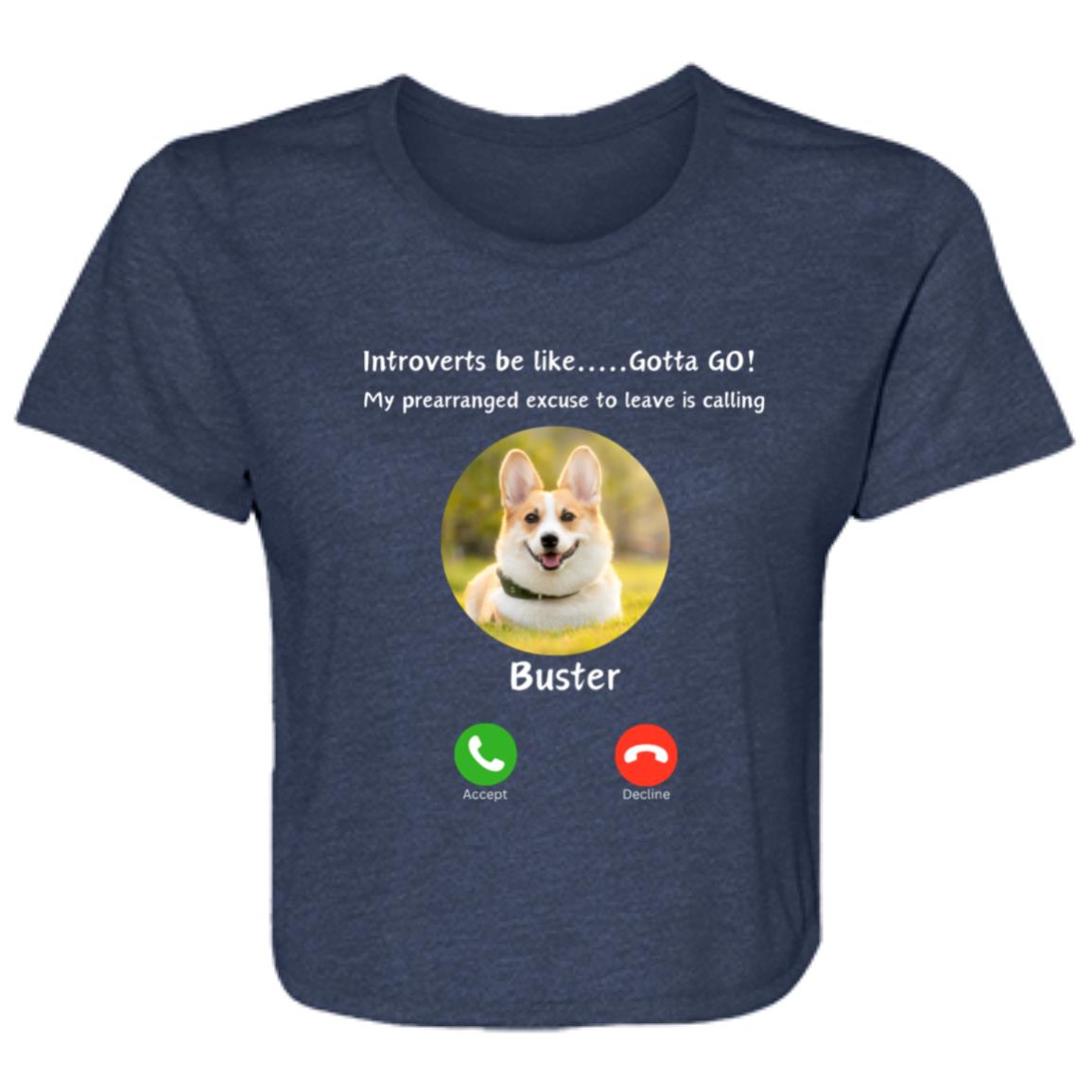 Unique Introvert Tee with Dog: Put your Dogs Picture and Name on this tee shirt that says 'My Prearranged Excuse Is Calling