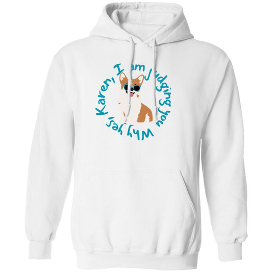 Judgining Corgi Pullover Hoodie- Unisex Sizes For your favorite Corgi Lover!