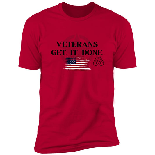 SALE! Premium Short Sleeve Tee - Limited Quantities Veterans get it done!