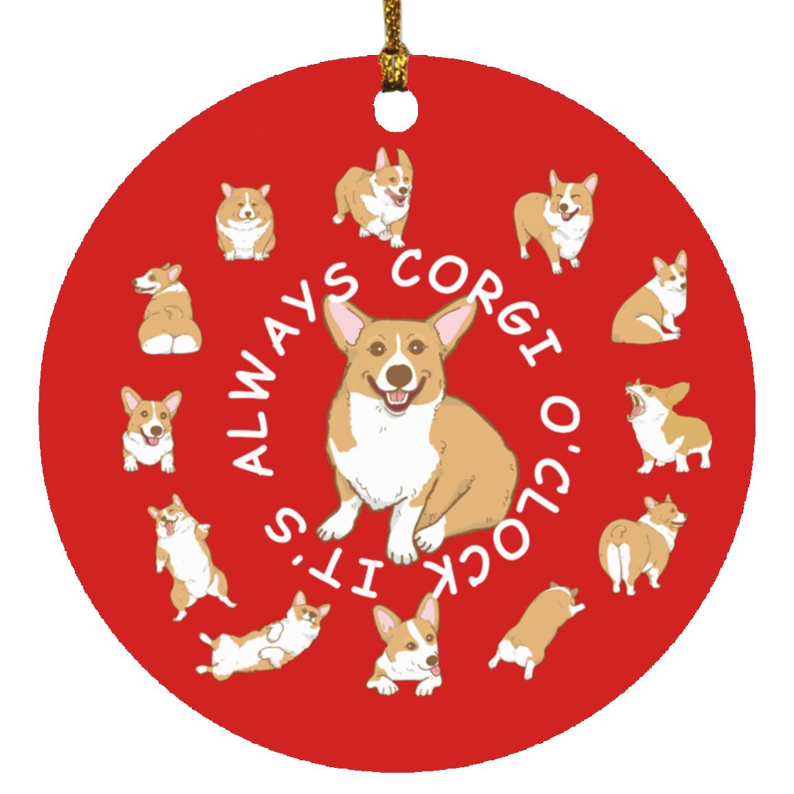 Corgi Christmas Ornament- It's always Corgi O'Clock