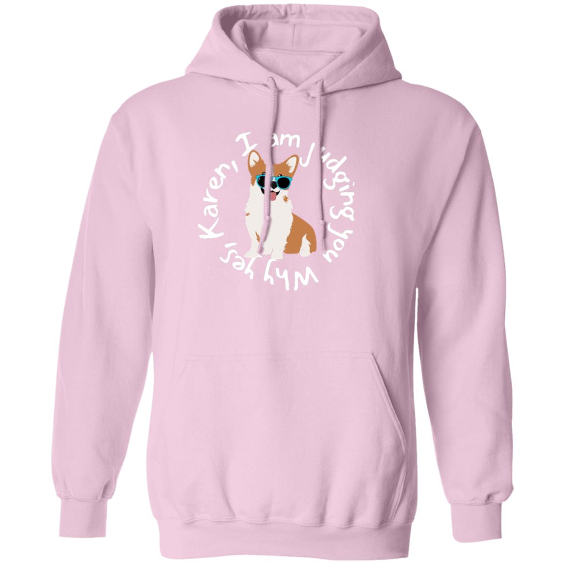 Judging Corgi Pullover Hoodie with a Corgi with sunglasses on. Makes quite a statement