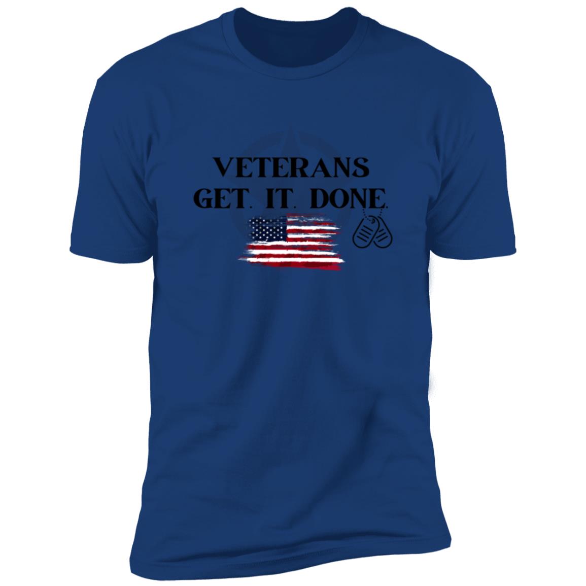 SALE! Premium Short Sleeve Tee - Limited Quantities Veterans get it done!