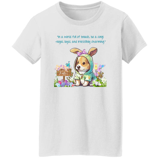 Corgi Easter Tee Shirt- with a meaningful saying