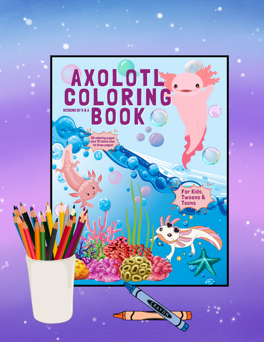 Axolotl Coloring & Learn to Draw Book for Kids and Teens. Over 50 coloring pages plus Bonus Drawing Pages.