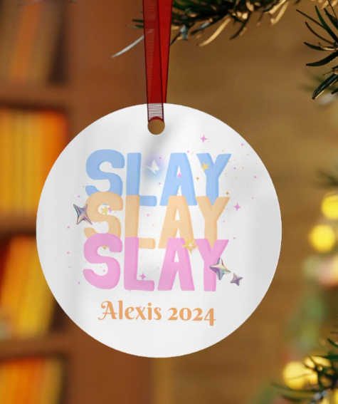 Personalized 'Slay' Christmas Ornament, Teen/Tween Keepsake