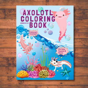 Axolotl Coloring & Learn to Draw Book for Kids and Teens. Over 50 coloring pages plus Bonus Drawing Pages.